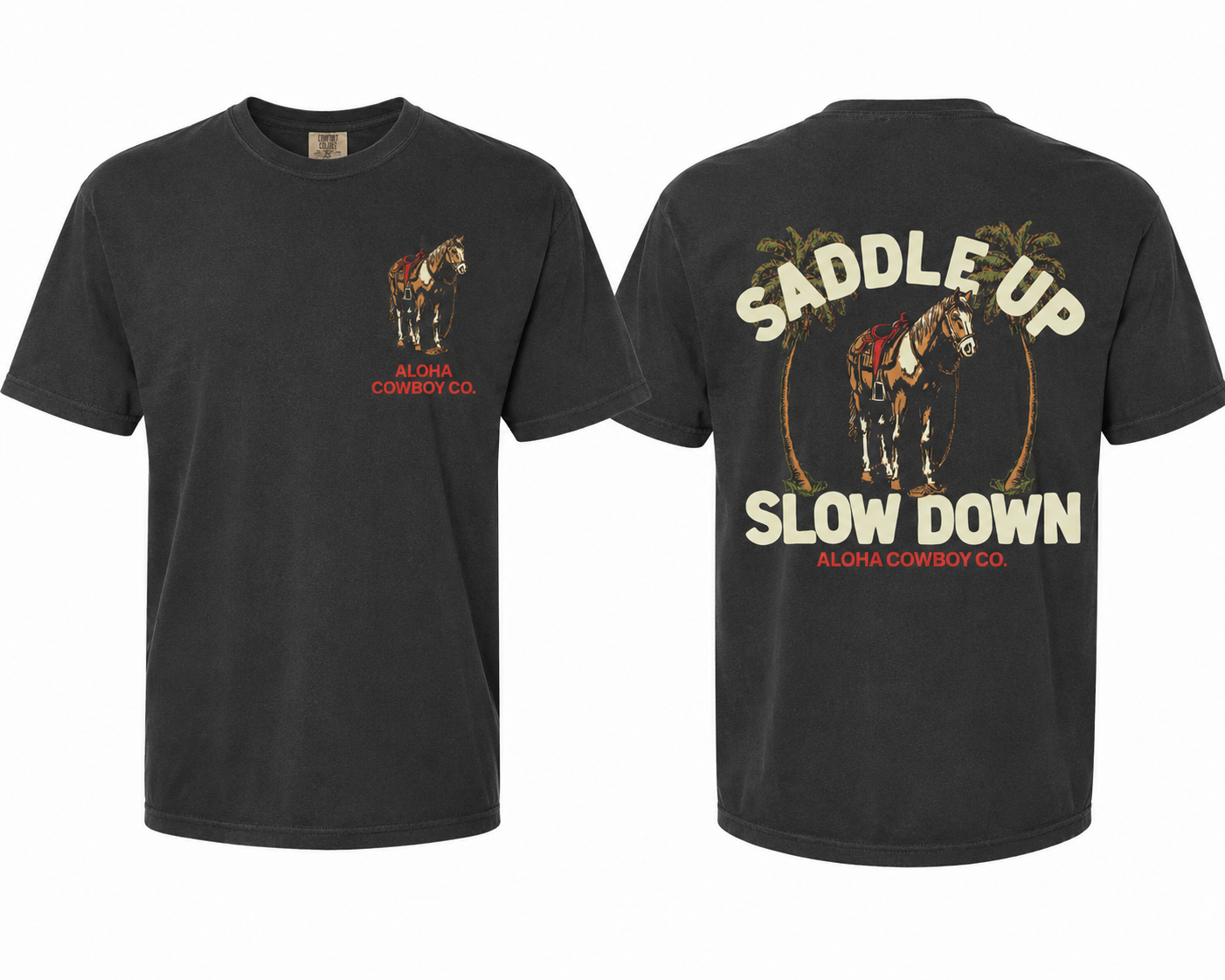 SADDLE UP SLOW DOWN TEE
